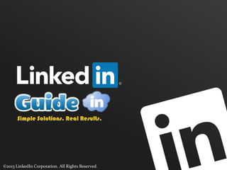 ©2013 LinkedIn Corporation. All Rights Reserved.
 