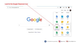 Look for the Google Classroom Icon
 