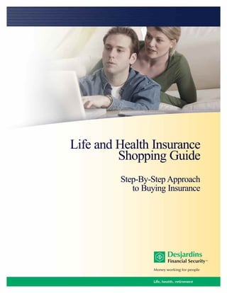 Life and Health Insurance
         Shopping Guide
         Step-By-Step Approach
            to Buying Insurance
 