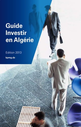 Guide : Investir en Algérie (2013)