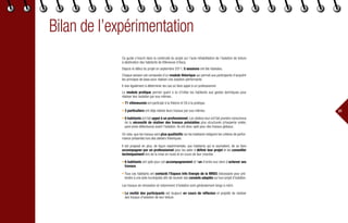 31
Bilan de l’expérimentation
Ce guide s’inscrit dans la continuité du projet sur l’auto-réhabilitation de l’isolation de toiture
à destination des habitants de Villeneuve d’Ascq.
Depuis le début du projet en septembre 2011, 5 sessions ont été réalisées.
Chaque session est composée d’un module théorique qui permet aux participants d’acquérir
les principes de base pour réaliser une isolation performante.
Il vise également à déterminer les cas où faire appel à un professionnel.
Le module pratique permet quant à lui d’initier les habitants aux gestes techniques pour
réaliser leur isolation par eux-mêmes.
• 71 villeneuvois ont participé à la théorie et 59 à la pratique.
• 3 particuliers ont déjà réalisé leurs travaux par eux-mêmes.
• 5 habitants ont fait appel à un professionnel. Les ateliers leur ont fait prendre conscience
de la nécessité de réaliser des travaux préalables plus structurels (charpente voilée,
pare-pluie défectueux) avant l’isolation. Ils ont donc opté pour des travaux globaux.
On note, que les travaux sont plus qualitatifs car les habitants intègrent les critères de perfor-
mance présentés lors des ateliers théoriques.
Il est proposé en plus, de façon expérimentale, aux habitants qui le souhaitent, de se faire
accompagner par un professionnel pour les aider à définir leur projet et les conseiller
techniquement lors de la mise en route et en cours de leur chantier.
• 6 habitants ont opté pour cet accompagnement et l’un d’entre eux vient d’achever ses
travaux.
• Tous ces habitants ont contacté l’Espace Info Energie de la MRES (nécessaire pour pré-
tendre à une aide municipale) afin de recevoir des conseils adaptés sur leur projet d’isolation.
Les travaux de rénovation et notamment d’isolation sont généralement longs à mûrir.
• La moitié des participants est toujours en cours de réflexion et projette de réaliser
des travaux d’isolation de leur toiture.
 