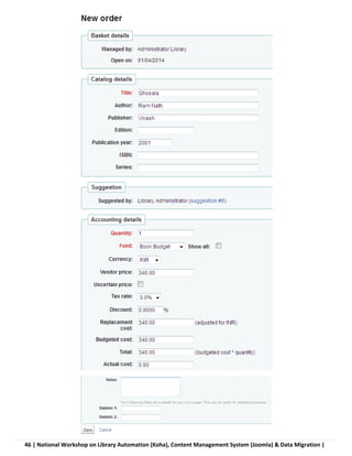 46 | National Workshop on Library Automation (Koha), Content Management System (Joomla) & Data Migration |
 