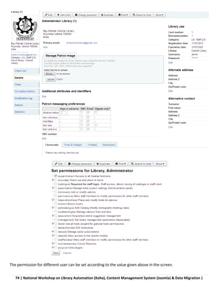 74 | National Workshop on Library Automation (Koha), Content Management System (Joomla) & Data Migration |
The permission for different user can be set according to the value given above in the screen.
 