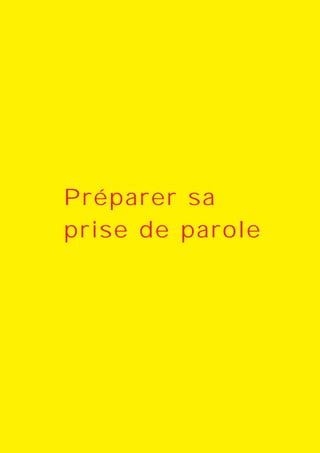 Préparer sa
prise de parole
 