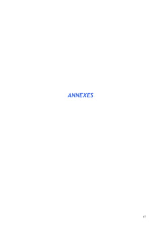 47
ANNEXES
 