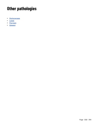 Page 166
/ 394
Other pathologies
Onchocerciasis
Loiasis
Pterygium
Cataract
 