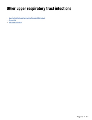 Page 68 / 394
Other upper respiratory tract infections
Laryngotracheitis and laryngotracheobronchitis (croup)
Epiglottitis
Bacterial tracheitis
 