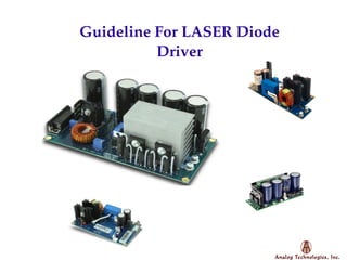 Guideline For LASER Diode 
Driver 
 