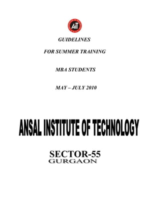 GUIDELINES

FOR SUMMER TRAINING


   MBA STUDENTS


   MAY – JULY 2010




 SECTOR-55
 