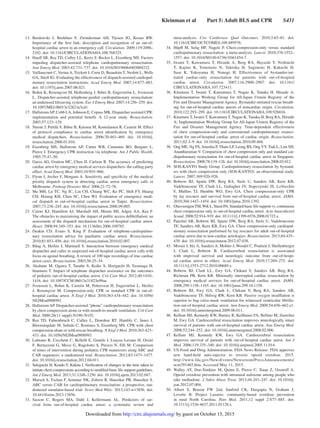 Kleinman et al   Part 5: Adult BLS and CPR   S431
	13.	Berdowski J, Beekhuis F, Zwinderman AH, Tijssen JG, Koster RW.
Importance of the first link: description and recognition of an out-of-
hospital cardiac arrest in an emergency call. Circulation. 2009;119:2096–
2102. doi: 10.1161/CIRCULATIONAHA.108.768325.
	14.	 Hauff SR, Rea TD, Culley LL, Kerry F, Becker L, Eisenberg MS. Factors
impeding dispatcher-assisted telephone cardiopulmonary resuscitation.
Ann Emerg Med. 2003;42:731–737. doi: 10.1016/S0196064403004232.
	15.	 Vaillancourt C, Verma A, Trickett J, Crete D, Beaudoin T, Nesbitt L, Wells
GA, Stiell IG. Evaluating the effectiveness of dispatch-assisted cardiopul-
monary resuscitation instructions. Acad Emerg Med. 2007;14:877–883.
doi: 10.1197/j.aem.2007.06.021.
	16.	 Bohm K, Rosenqvist M, Hollenberg J, Biber B, Engerström L, Svensson
L. Dispatcher-assisted telephone-guided cardiopulmonary resuscitation:
an underused lifesaving system. Eur J Emerg Med. 2007;14:256–259. doi:
10.1097/MEJ.0b013e32823a3cd1.
	17.	 HallstromAP, Cobb LA, Johnson E, Copass MK. Dispatcher assisted CPR:
implementation and potential benefit. A 12-year study. Resuscitation.
2003;57:123–129.
	18.	 Nurmi J, Pettilä V, Biber B, Kuisma M, Komulainen R, Castrén M. Effect
of protocol compliance to cardiac arrest identification by emergency
medical dispatchers. Resuscitation. 2006;70:463–469. doi: 10.1016/j.
resuscitation.2006.01.016.
	19.	Eisenberg MS, Hallstrom AP, Carter WB, Cummins RO, Bergner L,
Pierce J. Emergency CPR instruction via telephone. Am J Public Health.
1985;75:47–50.
	20.	 Garza AG, Gratton MC, Chen JJ, Carlson B. The accuracy of predicting
cardiac arrest by emergency medical services dispatchers: the calling party
effect. Acad Emerg Med. 2003;10:955–960.
	21.	 Flynn J, Archer F, Morgans A. Sensitivity and specificity of the medical
priority dispatch system in detecting cardiac arrest emergency calls in
Melbourne. Prehosp Disaster Med. 2006;21:72–76.
	22.	 Ma MH, Lu TC, Ng JC, Lin CH, Chiang WC, Ko PC, Shih FY, Huang
CH, Hsiung KH, Chen SC, Chen WJ. Evaluation of emergency medi-
cal dispatch in out-of-hospital cardiac arrest in Taipei. Resuscitation.
2007;73:236–245. doi: 10.1016/j.resuscitation.2006.09.005.
	23.	Cairns KJ, Hamilton AJ, Marshall AH, Moore MJ, Adgey AA, Kee F.
The obstacles to maximising the impact of public access defibrillation: an
assessment of the dispatch mechanism for out-of-hospital cardiac arrest.
Heart. 2008;94:349–353. doi: 10.1136/hrt.2006.109785.
	24.	Deakin CD, Evans S, King P. Evaluation of telephone-cardiopulmo-
nary resuscitation advice for paediatric cardiac arrest. Resuscitation.
2010;81:853–856. doi: 10.1016/j.resuscitation.2010.02.007.
	25.	 Bång A, Herlitz J, Martinell S. Interaction between emergency medical
dispatcher and caller in suspected out-of-hospital cardiac arrest calls with
focus on agonal breathing. A review of 100 tape recordings of true cardiac
arrest cases. Resuscitation. 2003;56:25–34.
	26.	Akahane M, Ogawa T, Tanabe S, Koike S, Horiguchi H, Yasunaga H,
Imamura T. Impact of telephone dispatcher assistance on the outcomes
of pediatric out-of-hospital cardiac arrest. Crit Care Med. 2012;40:1410–
1416. doi: 10.1097/CCM.0b013e31823e99ae.
	27.	Svensson L, Bohm K, Castrèn M, Pettersson H, Engerström L, Herlitz
J, Rosenqvist M. Compression-only CPR or standard CPR in out-of-
hospital cardiac arrest. N Engl J Med. 2010;363:434–442. doi: 10.1056/
NEJMoa0908991.
	28.	 Hallstrom AP. Dispatcher-assisted “phone” cardiopulmonary resuscitation
by chest compression alone or with mouth-to-mouth ventilation. Crit Care
Med. 2000;28(11 suppl):N190–N192.
	29.	Rea TD, Fahrenbruch C, Culley L, Donohoe RT, Hambly C, Innes J,
Bloomingdale M, Subido C, Romines S, Eisenberg MS. CPR with chest
compression alone or with rescue breathing. N Engl J Med. 2010;363:423–
433. doi: 10.1056/NEJMoa0908993.
	30.	 Lubrano R, Cecchetti C, Bellelli E, Gentile I, Loayza Levano H, Orsini
F, Bertazzoni G, Messi G, Rugolotto S, Pirozzi N, Elli M. Comparison
of times of intervention during pediatric CPR maneuvers using ABC and
CAB sequences: a randomized trial. Resuscitation. 2012;83:1473–1477.
doi: 10.1016/j.resuscitation.2012.04.011.
	31.	 Sekiguchi H, Kondo Y, Kukita I. Verification of changes in the time taken to
initiate chest compressions according to modified basic life support guidelines.
Am J Emerg Med. 2013;31:1248–1250. doi: 10.1016/j.ajem.2013.02.047.
	32.	 Marsch S, Tschan F, Semmer NK, Zobrist R, Hunziker PR, Hunziker S.
ABC versus CAB for cardiopulmonary resuscitation: a prospective, ran-
domized simulator-based trial. Swiss Med Wkly. 2013;143:w13856. doi:
10.4414/smw.2013.13856.
	33.	Sasson C, Rogers MA, Dahl J, Kellermann AL. Predictors of sur-
vival from out-of-hospital cardiac arrest: a systematic review and
meta-analysis. Circ Cardiovasc Qual Outcomes. 2010;3:63–81. doi:
10.1161/CIRCOUTCOMES.109.889576.
	34.	Hüpfl M, Selig HF, Nagele P. Chest-compression-only versus standard
cardiopulmonary resuscitation: a meta-analysis. Lancet. 2010;376:1552–
1557. doi: 10.1016/S0140-6736(10)61454-7.
	35.	Iwami T, Kawamura T, Hiraide A, Berg RA, Hayashi Y, Nishiuchi
T, Kajino K, Yonemoto N, Yukioka H, Sugimoto H, Kakuchi H,
Sase K, Yokoyama H, Nonogi H. Effectiveness of bystander-ini-
tiated cardiac-only resuscitation for patients with out-of-hospital
cardiac arrest. Circulation. 2007;116:2900–2907. doi: 10.1161/
CIRCULATIONAHA.107.723411.
	36.	Kitamura T, Iwami T, Kawamura T, Nagao K, Tanaka H, Hiraide A;
Implementation Working Group for All-Japan Utstein Registry of the
Fire and Disaster Management Agency. Bystander-initiated rescue breath-
ing for out-of-hospital cardiac arrests of noncardiac origin. Circulation.
2010;122:293–299. doi: 10.1161/CIRCULATIONAHA.109.926816.
	37.	 Kitamura T, Iwami T, Kawamura T, Nagao K, Tanaka H, Berg RA, Hiraide
A; Implementation Working Group for All-Japan Utstein Registry of the
Fire and Disaster Management Agency. Time-dependent effectiveness
of chest compression-only and conventional cardiopulmonary resusci-
tation for out-of-hospital cardiac arrest of cardiac origin. Resuscitation.
2011;82:3–9. doi: 10.1016/j.resuscitation.2010.09.468.
	38.	 Ong ME, Ng FS, Anushia P, Tham LP, Leong BS, Ong VY, Tiah L, Lim SH,
Anantharaman V. Comparison of chest compression only and standard car-
diopulmonary resuscitation for out-of-hospital cardiac arrest in Singapore.
Resuscitation. 2008;78:119–126. doi: 10.1016/j.resuscitation.2008.03.012.
	39.	 SOS-KANTO Study Group. Cardiopulmonary resuscitation by bystand-
ers with chest compression only (SOS-KANTO): an observational study.
Lancet. 2007;369:920–926.
	40.	Bobrow BJ, Spaite DW, Berg RA, Stolz U, Sanders AB, Kern KB,
Vadeboncoeur TF, Clark LL, Gallagher JV, Stapczynski JS, LoVecchio
F, Mullins TJ, Humble WO, Ewy GA. Chest compression-only CPR
by lay rescuers and survival from out-of-hospital cardiac arrest. JAMA.
2010;304:1447–1454. doi: 10.1001/jama.2010.1392.
	41.	 OlasveengenTM,Wik L, Steen PA. Standard basic life support vs. continuous
chest compressions only in out-of-hospital cardiac arrest. Acta Anaesthesiol
Scand. 2008;52:914–919. doi: 10.1111/j.1399-6576.2008.01723.x.
	42.	 Panchal AR, Bobrow BJ, Spaite DW, Berg RA, Stolz U, Vadeboncoeur
TF, Sanders AB, Kern KB, Ewy GA. Chest compression-only cardiopul-
monary resuscitation performed by lay rescuers for adult out-of-hospital
cardiac arrest due to non-cardiac aetiologies. Resuscitation. 2013;84:435–
439. doi: 10.1016/j.resuscitation.2012.07.038.
	43.	 Mosier J, Itty A, Sanders A, Mohler J, Wendel C, Poulsen J, Shellenberger
J, Clark L, Bobrow B. Cardiocerebral resuscitation is associated
with improved survival and neurologic outcome from out-of-hospi-
tal cardiac arrest in elders. Acad Emerg Med. 2010;17:269–275. doi:
10.1111/j.1553-2712.2010.00689.x.
	44.	Bobrow BJ, Clark LL, Ewy GA, Chikani V, Sanders AB, Berg RA,
Richman PB, Kern KB. Minimally interrupted cardiac resuscitation by
emergency medical services for out-of-hospital cardiac arrest. JAMA.
2008;299:1158–1165. doi: 10.1001/jama.299.10.1158.
	45.	Bobrow BJ, Ewy GA, Clark L, Chikani V, Berg RA, Sanders AB,
Vadeboncoeur TF, Hilwig RW, Kern KB. Passive oxygen insufflation is
superior to bag-valve-mask ventilation for witnessed ventricular fibrilla-
tion out-of-hospital cardiac arrest. Ann Emerg Med. 2009;54:656–662.e1.
doi: 10.1016/j.annemergmed.2009.06.011.
	46.	 Kellum MJ, Kennedy KW, Barney R, Keilhauer FA, Bellino M, Zuercher
M, Ewy GA. Cardiocerebral resuscitation improves neurologically intact
survival of patients with out-of-hospital cardiac arrest. Ann Emerg Med.
2008;52:244–252. doi: 10.1016/j.annemergmed.2008.02.006.
	47.	Kellum MJ, Kennedy KW, Ewy GA. Cardiocerebral resuscitation
improves survival of patients with out-of-hospital cardiac arrest. Am J
Med. 2006;119:335–340. doi: 10.1016/j.amjmed.2005.11.014.
	48.	 US Food and Drug Administration. FDA News Release: FDA approves
new hand-held auto-injector to reverse opioid overdose. 2015.
http://www.fda.gov/NewsEvents/Newsroom/PressAnnouncements/
ucm391465.htm. Accessed May 11, 2015.
	49.	Walley AY, Doe-Simkins M, Quinn E, Pierce C, Xuan Z, Ozonoff A.
Opioid overdose prevention with intranasal naloxone among people who
take methadone. J Subst Abuse Treat. 2013;44:241–247. doi: 10.1016/j.
jsat.2012.07.004.
	50.	Albert S, Brason FW 2nd, Sanford CK, Dasgupta N, Graham J,
Lovette B. Project Lazarus: community-based overdose prevention
in rural North Carolina. Pain Med. 2011;12 suppl 2:S77–S85. doi:
10.1111/j.1526-4637.2011.01128.x.
by guest on October 15, 2015http://circ.ahajournals.org/Downloaded from
 