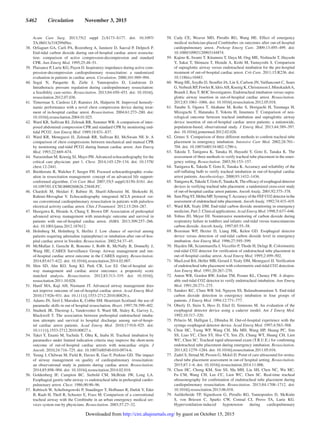 S462  Circulation  November 3, 2015
Acute Care Surg. 2013;75(2 suppl 2):S173–S177. doi: 10.1097/
TA.0b013e318299d9ee.
	38.	 Orliaguet GA, Carli PA, Rozenberg A, Janniere D, Sauval P, Delpech P.
End-tidal carbon dioxide during out-of-hospital cardiac arrest resuscita-
tion: comparison of active compression-decompression and standard
CPR. Ann Emerg Med. 1995;25:48–51.
	39.	 Plaisance P, Lurie KG, Payen D. Inspiratory impedance during active com-
pression-decompression cardiopulmonary resuscitation: a randomized
evaluation in patients in cardiac arrest. Circulation. 2000;101:989–994.
	40.	Segal N, Parquette B, Ziehr J, Yannopoulos D, Lindstrom D.
Intrathoracic pressure regulation during cardiopulmonary resuscitation:
a feasibility case-series. Resuscitation. 2013;84:450–453. doi: 10.1016/j.
resuscitation.2012.07.036.
	41.	Timerman S, Cardoso LF, Ramires JA, Halperin H. Improved hemody-
namic performance with a novel chest compression device during treat-
ment of in-hospital cardiac arrest. Resuscitation. 2004;61:273–280. doi:
10.1016/j.resuscitation.2004.01.025.
	42.	 Ward KR, Sullivan RJ, Zelenak RR, Summer WR. A comparison of inter-
posed abdominal compression CPR and standard CPR by monitoring end-
tidal PCO2. Ann Emerg Med. 1989;18:831–837.
	43.	Ward KR, Menegazzi JJ, Zelenak RR, Sullivan RJ, McSwain NE Jr. A
comparison of chest compressions between mechanical and manual CPR
by monitoring end-tidal PCO2 during human cardiac arrest. Ann Emerg
Med. 1993;22:669–674.
	44.	 Narasimhan M, Koenig SJ, Mayo PH. Advanced echocardiography for the
critical care physician: part 1. Chest. 2014;145:129–134. doi: 10.1378/
chest.12-2441.
	45.	 Breitkreutz R, Walcher F, Seeger FH. Focused echocardiographic evalu-
ation in resuscitation management: concept of an advanced life support-
conformed algorithm. Crit Care Med. 2007;35(5 suppl):S150–S161. doi:
10.1097/01.CCM.0000260626.23848.FC.
	46.	Chardoli M, Heidari F, Rabiee H, Sharif-Alhoseini M, Shokoohi H,
Rahimi-Movaghar V. Echocardiography integrated ACLS protocol ver-
sus conventional cardiopulmonary resuscitation in patients with pulseless
electrical activity cardiac arrest. Chin J Traumatol. 2012;15:284–287.
	47.	 Hasegawa K, Hiraide A, Chang Y, Brown DF. Association of prehospital
advanced airway management with neurologic outcome and survival in
patients with out-of-hospital cardiac arrest. JAMA. 2013;309:257–266.
doi: 10.1001/jama.2012.187612.
	48.	Holmberg M, Holmberg S, Herlitz J. Low chance of survival among
patients requiring adrenaline (epinephrine) or intubation after out-of-hos-
pital cardiac arrest in Sweden. Resuscitation. 2002;54:37–45.
	49.	McMullan J, Gerecht R, Bonomo J, Robb R, McNally B, Donnelly J,
Wang HE; CARES Surveillance Group. Airway management and out-
of-hospital cardiac arrest outcome in the CARES registry. Resuscitation.
2014;85:617–622. doi: 10.1016/j.resuscitation.2014.02.007.
	50.	Shin SD, Ahn KO, Song KJ, Park CB, Lee EJ. Out-of-hospital air-
way management and cardiac arrest outcomes: a propensity score
matched analysis. Resuscitation. 2012;83:313–319. doi: 10.1016/j.
resuscitation.2011.10.028.
	51.	Hanif MA, Kaji AH, Niemann JT. Advanced airway management does
not improve outcome of out-of-hospital cardiac arrest. Acad Emerg Med.
2010;17:926–931. doi: 10.1111/j.1553-2712.2010.00829.x.
	52.	 Adams JN, Sirel J, Marsden K, Cobbe SM. Heartstart Scotland: the use of
paramedic skills in out of hospital resuscitation. Heart. 1997;78:399–402.
	53.	 Studnek JR, Thestrup L, Vandeventer S, Ward SR, Staley K, Garvey L,
Blackwell T. The association between prehospital endotracheal intuba-
tion attempts and survival to hospital discharge among out-of-hospi-
tal cardiac arrest patients. Acad Emerg Med. 2010;17:918–925. doi:
10.1111/j.1553-2712.2010.00827.x.
	54.	 Takei Y, Enami M, Yachida T, Ohta K, Inaba H. Tracheal intubation by
paramedics under limited indication criteria may improve the short-term
outcome of out-of-hospital cardiac arrests with noncardiac origin. J
Anesth. 2010;24:716–725. doi: 10.1007/s00540-010-0974-6.
	55.	 Yeung J, Chilwan M, Field R, Davies R, Gao F, Perkins GD. The impact
of airway management on quality of cardiopulmonary resuscitation:
an observational study in patients during cardiac arrest. Resuscitation.
2014;85:898–904. doi: 10.1016/j.resuscitation.2014.02.018.
	56.	Goldenberg IF, Campion BC, Siebold CM, McBride JW, Long LA.
Esophageal gastric tube airway vs endotracheal tube in prehospital cardio-
pulmonary arrest. Chest. 1986;90:90–96.
	57.	 Rabitsch W, Schellongowski P, Staudinger T, Hofbauer R, Dufek V, Eder
B, Raab H, Thell R, Schuster E, Frass M. Comparison of a conventional
tracheal airway with the Combitube in an urban emergency medical ser-
vices system run by physicians. Resuscitation. 2003;57:27–32.
	58.	Cady CE, Weaver MD, Pirrallo RG, Wang HE. Effect of emergency
medical technician-placed Combitubes on outcomes after out-of-hospital
cardiopulmonary arrest. Prehosp Emerg Care. 2009;13:495–499. doi:
10.1080/10903120903144874.
	59.	 Kajino K, Iwami T, Kitamura T, Daya M, Ong ME, Nishiuchi T, Hayashi
Y, Sakai T, Shimazu T, Hiraide A, Kishi M, Yamayoshi S. Comparison
of supraglottic airway versus endotracheal intubation for the pre-hospital
treatment of out-of-hospital cardiac arrest. Crit Care. 2011;15:R236. doi:
10.1186/cc10483.
	60.	 Wang HE, Szydlo D, Stouffer JA, Lin S, Carlson JN, Vaillancourt C, Sears
G,Verbeek RP, Fowler R, IdrisAH, Koenig K, Christenson J, MinokadehA,
Brandt J, Rea T; ROC Investigators. Endotracheal intubation versus supra-
glottic airway insertion in out-of-hospital cardiac arrest. Resuscitation.
2012;83:1061–1066. doi: 10.1016/j.resuscitation.2012.05.018.
	61.	Tanabe S, Ogawa T, Akahane M, Koike S, Horiguchi H, Yasunaga H,
Mizoguchi T, Hatanaka T, Yokota H, Imamura T. Comparison of neu-
rological outcome between tracheal intubation and supraglottic airway
device insertion of out-of-hospital cardiac arrest patients: a nationwide,
population-based, observational study. J Emerg Med. 2013;44:389–397.
doi: 10.1016/j.jemermed.2012.02.026.
	62.	 Grmec S. Comparison of three different methods to confirm tracheal tube
placement in emergency intubation. Intensive Care Med. 2002;28:701–
704. doi: 10.1007/s00134-002-1290-x.
	63.	Takeda T, Tanigawa K, Tanaka H, Hayashi Y, Goto E, Tanaka K. The
assessment of three methods to verify tracheal tube placement in the emer-
gency setting. Resuscitation. 2003;56:153–157.
	64.	 Tanigawa K, Takeda T, Goto E, Tanaka K. Accuracy and reliability of the
self-inflating bulb to verify tracheal intubation in out-of-hospital cardiac
arrest patients. Anesthesiology. 2000;93:1432–1436.
	65.	 Tanigawa K,TakedaT, Goto E,Tanaka K.The efficacy of esophageal detector
devices in verifying tracheal tube placement: a randomized cross-over study
of out-of-hospital cardiac arrest patients. Anesth Analg. 2001;92:375–378.
	66.	 Sum Ping ST, Mehta MP, SymrengT.Accuracy of the FEF CO2 detector in the
assessment of endotracheal tube placement. Anesth Analg. 1992;74:415–419.
	67.	 Ward KR, Yealy DM. End-tidal carbon dioxide monitoring in emergency
medicine, Part 2: Clinical applications. Acad Emerg Med. 1998;5:637–646.
	68.	 Tobias JD, Meyer DJ. Noninvasive monitoring of carbon dioxide during
respiratory failure in toddlers and infants: end-tidal versus transcutaneous
carbon dioxide. Anesth Analg. 1997;85:55–58.
	69.	Bozeman WP, Hexter D, Liang HK, Kelen GD. Esophageal detector
device versus detection of end-tidal carbon dioxide level in emergency
intubation. Ann Emerg Med. 1996;27:595–599.
	70.	 Hayden SR, Sciammarella J, Viccellio P, Thode H, Delagi R. Colorimetric
end-tidal CO2 detector for verification of endotracheal tube placement in
out-of-hospital cardiac arrest. Acad Emerg Med. 1995;2:499–502.
	71.	 MacLeod BA, Heller MB, Gerard J,Yealy DM, Menegazzi JJ. Verification
of endotracheal tube placement with colorimetric end-tidal CO2 detection.
Ann Emerg Med. 1991;20:267–270.
	72.	 Anton WR, Gordon RW, Jordan TM, Posner KL, Cheney FW. A dispos-
able end-tidal CO2 detector to verify endotracheal intubation. Ann Emerg
Med. 1991;20:271–275.
	73.	 Sanders KC, Clum WB 3rd, Nguyen SS, Balasubramaniam S. End-tidal
carbon dioxide detection in emergency intubation in four groups of
patients. J Emerg Med. 1994;12:771–777.
	74.	Oberly D, Stein S, Hess D, Eitel D, Simmons M. An evaluation of the
esophageal detector device using a cadaver model. Am J Emerg Med.
1992;10:317–320.
	75.	 Pelucio M, Halligan L, Dhindsa H. Out-of-hospital experience with the
syringe esophageal detector device. Acad Emerg Med. 1997;4:563–568.
	76.	Chou HC, Tseng WP, Wang CH, Ma MH, Wang HP, Huang PC, Sim
SS, Liao YC, Chen SY, Hsu CY, Yen ZS, Chang WT, Huang CH, Lien
WC, Chen SC. Tracheal rapid ultrasound exam (T.R.U.E.) for confirming
endotracheal tube placement during emergency intubation. Resuscitation.
2011;82:1279–1284. doi: 10.1016/j.resuscitation.2011.05.016.
	77.	 Zadel S, Strnad M, Prosen G, Mekiš D. Point of care ultrasound for orotra-
cheal tube placement assessment in out-of hospital setting. Resuscitation.
2015;87:1–6. doi: 10.1016/j.resuscitation.2014.11.006.
	78.	Chou HC, Chong KM, Sim SS, Ma MH, Liu SH, Chen NC, Wu MC,
Fu CM, Wang CH, Lee CC, Lien WC, Chen SC. Real-time tracheal
ultrasonography for confirmation of endotracheal tube placement during
cardiopulmonary resuscitation. Resuscitation. 2013;84:1708–1712. doi:
10.1016/j.resuscitation.2013.06.018.
	79.	Aufderheide TP, Sigurdsson G, Pirrallo RG, Yannopoulos D, McKnite
S, von Briesen C, Sparks CW, Conrad CJ, Provo TA, Lurie KG.
Hyperventilation-induced hypotension during cardiopulmonary
by guest on October 15, 2015http://circ.ahajournals.org/Downloaded from
 