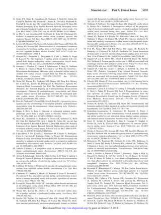 Mancini et al   Part 3: Ethical Issues   S395
	34.	Moler FW, Meert K, Donaldson AE, Nadkarni V, Brilli RJ, Dalton HJ,
Clark RS, Shaffner DH, Schleien CL, Statler K, Tieves KS, Hackbarth R,
Pretzlaff R, van der Jagt EW, Levy F, Hernan L, Silverstein FS, Dean JM;
Pediatric Emergency Care Applied Research Network. In-hospital versus
out-of-hospital pediatric cardiac arrest: a multicenter cohort study. Crit
Care Med. 2009;37:2259–2267. doi: 10.1097/CCM.0b013e3181a00a6a.
	35.	 de Mos N, van Litsenburg RR, McCrindle B, Bohn DJ, Parshuram CS.
Pediatric in-intensive-care-unit cardiac arrest: incidence, survival, and
predictive factors. Crit Care Med. 2006;34:1209–1215. doi: 10.1097/01.
CCM.0000208440.66756.C2.
	36.	 Lowry AW, Morales DL, Graves DE, Knudson JD, Shamszad P, Mott AR,
Cabrera AG, Rossano JW. Characterization of extracorporeal membrane
oxygenation for pediatric cardiac arrest in the United States: analysis of
the kids’ inpatient database. Pediatr Cardiol. 2013;34:1422–1430. doi:
10.1007/s00246-013-0666-8.
	37.	Odegard KC, Bergersen L, Thiagarajan R, Clark L, Shukla A, Wypij
D, Laussen PC. The frequency of cardiac arrests in patients with con-
genital heart disease undergoing cardiac catheterization. Anesth Analg.
2014;118:175–182. doi: 10.1213/ANE.0b013e3182908bcb.
	38.	Ortmann L, Prodhan P, Gossett J, Schexnayder S, Berg R, Nadkarni
V, Bhutta A; American Heart Association’s Get With the Guidelines–
Resuscitation Investigators. Outcomes after in-hospital cardiac arrest in
children with cardiac disease: a report from Get With the Guidelines–
Resuscitation. Circulation. 2011;124:2329–2337. doi: 10.1161/
CIRCULATIONAHA.110.013466.
	39.	Matos RI, Watson RS, Nadkarni VM, Huang HH, Berg RA, Meaney
PA, Carroll CL, Berens RJ, Praestgaard A, Weissfeld L, Spinella PC;
American Heart Association’s Get With The Guidelines–Resuscitation
(Formerly the National Registry of Cardiopulmonary Resuscitation)
Investigators. Duration of cardiopulmonary resuscitation and illness
category impact survival and neurologic outcomes for in-hospital pedi-
atric cardiac arrests. Circulation. 2013;127:442–451. doi: 10.1161/
CIRCULATIONAHA.112.125625.
	40.	 Reis AG, Nadkarni V, Perondi MB, Grisi S, Berg RA. A prospective inves-
tigation into the epidemiology of in-hospital pediatric cardiopulmonary
resuscitation using the international Utstein reporting style. Pediatrics.
2002;109:200–209.
	41.	Haque A, Rizvi A, Bano S. Outcome of in-hospital pediatric cardio-
pulmonary arrest from a single center in Pakistan. Indian J Pediatr.
2011;78:1356–1360. doi: 10.1007/s12098-011-0439-4.
	42.	Meert KL, Donaldson A, Nadkarni V, Tieves KS, Schleien CL, Brilli
RJ, Clark RS, Shaffner DH, Levy F, Statler K, Dalton HJ, van der Jagt
EW, Hackbarth R, Pretzlaff R, Hernan L, Dean JM, Moler FW; Pediatric
Emergency Care Applied Research Network. Multicenter cohort study of
in-hospital pediatric cardiac arrest. Pediatr Crit Care Med. 2009;10:544–
553. doi: 10.1097/PCC.0b013e3181a7045c.
	43.	López-Herce J, Del Castillo J, Matamoros M, Cañadas S, Rodriguez-
Calvo A, Cecchetti C, Rodriguez-Núñez A, Alvarez AC; Iberoamerican
Pediatric CardiacArrest Study Network RIBEPCI. Factors associated with
mortality in pediatric in-hospital cardiac arrest: a prospective multicenter
multinational observational study. Intensive Care Med. 2013;39:309–318.
doi: 10.1007/s00134-012-2709-7.
	44.	 Tibballs J, Kinney S. A prospective study of outcome of in-patient pae-
diatric cardiopulmonary arrest. Resuscitation. 2006;71:310–318. doi:
10.1016/j.resuscitation.2006.05.009.
	45.	 Ahrens T, Schallom L, Bettorf K, Ellner S, Hurt G, O’Mara V, Ludwig J,
George W, Marino T, Shannon W. End-tidal carbon dioxide measurements
as a prognostic indicator of outcome in cardiac arrest. Am J Crit Care.
2001;10:391–398.
	46.	 Callaham M, Barton C. Prediction of outcome of cardiopulmonary resus-
citation from end-tidal carbon dioxide concentration. Crit Care Med.
1990;18:358–362.
	47.	Cantineau JP, Lambert Y, Merckx P, Reynaud P, Porte F, Bertrand C,
Duvaldestin P. End-tidal carbon dioxide during cardiopulmonary resusci-
tation in humans presenting mostly with asystole: a predictor of outcome.
Crit Care Med. 1996;24:791–796.
	48.	 Levine RL, Wayne MA, Miller CC. End-tidal carbon dioxide and outcome
of out-of-hospital cardiac arrest. N Engl J Med. 1997;337:301–306. doi:
10.1056/NEJM199707313370503.
	49.	Wayne MA, Levine RL, Miller CC. Use of end-tidal carbon diox-
ide to predict outcome in prehospital cardiac arrest. Ann Emerg Med.
1995;25:762–767.
	50.	Kessler SK, Topjian AA, Gutierrez-Colina AM, Ichord RN, Donnelly
M, Nadkarni VM, Berg RA, Dlugos DJ, Clancy RR, Abend NS. Short-
term outcome prediction by electroencephalographic features in children
treated with therapeutic hypothermia after cardiac arrest. Neurocrit Care.
2011;14:37–43. doi: 10.1007/s12028-010-9450-2.
	51.	 Nishisaki A, Sullivan J 3rd, Steger B, Bayer CR, Dlugos D, Lin R, Ichord
R, Helfaer MA, Nadkarni V. Retrospective analysis of the prognostic
value of electroencephalography patterns obtained in pediatric in-­hospital
cardiac arrest survivors during three years. Pediatr Crit Care Med.
2007;8:10–17. doi: 10.1097/01.pcc.0000256621.63135.4b.
	52.	Abend NS, Topjian AA, Kessler SK, Gutierrez-Colina AM, Berg RA,
Nadkarni V, Dlugos DJ, Clancy RR, Ichord RN. Outcome prediction by
motor and pupillary responses in children treated with therapeutic hypo-
thermia after cardiac arrest. Pediatr Crit Care Med. 2012;13:32–38. doi:
10.1097/PCC.0b013e3182196a7b.
	53.	Fink EL, Berger RP, Clark RS, Watson RS, Angus DC, Richichi R,
Panigrahy A, Callaway CW, Bell MJ, Kochanek PM. Serum biomarkers
of brain injury to classify outcome after pediatric cardiac arrest. Crit Care
Med. 2014;42:664–674. doi: 10.1097/01.ccm.0000435668.53188.80.
	54.	 Topjian AA, Lin R, Morris MC, Ichord R, Drott H, Bayer CR, Helfaer
MA, Nadkarni V. Neuron-specific enolase and S-100B are associated with
neurologic outcome after pediatric cardiac arrest. Pediatr Crit Care Med.
2009;10:479–490. doi: 10.1097/PCC.0b013e318198bdb5.
	55.	Topjian AA, Clark AE, Casper TC, Berger JT, Schleien CL, Dean JM,
Moler FW; Pediatric Emergency Care Applied Research Network.
Early lactate elevations following resuscitation from pediatric cardiac
arrest are associated with increased mortality. Pediatr Crit Care Med.
2013;14:e380–e387. doi: 10.1097/PCC.0b013e3182976402.
	56.	 Peberdy MA, Ornato JP. Post-resuscitation care: is it the missing link in
the Chain of Survival? Resuscitation. 2005;64:135–137. doi: 10.1016/j.
resuscitation.2004.09.015.
	57.	 Sandroni C, Cariou A, Cavallaro F, Cronberg T, Friberg H, Hoedemaekers
C, Horn J, Nolan JP, Rossetti AO, Soar J. Prognostication in coma-
tose survivors of cardiac arrest: an advisory statement from the
European Resuscitation Council and the European Society of Intensive
Care Medicine. Resuscitation. 2014;85:1779–1789. doi: 10.1016/j.
resuscitation.2014.08.011.
	58.	Tiainen M, Kovala TT, Takkunen OS, Roine RO. Somatosensory and
brainstem auditory evoked potentials in cardiac arrest patients treated with
hypothermia. Crit Care Med. 2005;33:1736–1740.
	59.	Kottenberg-Assenmacher E, Armbruster W, Bornfeld N, Peters J.
Hypothermia does not alter somatosensory evoked potential amplitude
and global cerebral oxygen extraction during marked sodium nitroprus-
side-induced arterial hypotension. Anesthesiology. 2003;98:1112–1118.
	60.	Greer D, Scripko P, Bartscher J, Sims J, Camargo E, Singhal A,
Parides M, Furie K. Clinical MRI interpretation for outcome predic-
tion in cardiac arrest. Neurocrit Care. 2012;17:240–244. doi: 10.1007/
s12028-012-9716-y.
	61.	 Orioles A, Morrison WE, Rossano JW, Shore PM, Hasz RD, Martiner AC,
Berg RA, Nadkarni VM. An under-recognized benefit of cardiopulmonary
resuscitation: organ transplantation. Crit Care Med. 2013;41:2794–2799.
doi: 10.1097/CCM.0b013e31829a7202.
	62.	Matsumoto CS, Kaufman SS, Girlanda R, Little CM, Rekhtman Y,
Raofi V, Laurin JM, Shetty K, Fennelly EM, Johnson LB, Fishbein TM.
Utilization of donors who have suffered cardiopulmonary arrest and resus-
citation in intestinal transplantation. Transplantation. 2008;86:941–946.
doi: 10.1097/TP.0b013e3181852f9a.
	63.	Asher J, Navarro A, Watson J, Wilson C, Robson L, Gupta A, Gok M,
Balupuri S, Shenton B, Del Rio Martin J, Sen B, Jaques B, Soomro
N, Rix D, Manas D, Talbot D. Does donor cardiopulmonary resuscita-
tion time affect outcome in uncontrolled non-heart-beating donor renal
transplants? Transplant Proc. 2005;37:3264–3265. doi: 10.1016/j.
transproceed.2005.09.006.
	64.	 Reynolds JC, Rittenberger JC, Callaway CW; Post Cardiac Arrest Service.
Patterns of organ donation among resuscitated patients at a regional
cardiac arrest center. Resuscitation. 2014;85:248–252. doi: 10.1016/j.
resuscitation.2013.11.001.
	65.	Peberdy MA, Callaway CW, Neumar RW, Geocadin RG, Zimmerman
JL, Donnino M, Gabrielli A, Silvers SM, Zaritsky AL, Merchant R,
Vanden Hoek TL, Kronick SL; American Heart Association. Part 9:
post-cardiac arrest care: 2010 American Heart Association Guidelines
for Cardiopulmonary Resuscitation and Emergency Cardiovascular
Care. Circulation. 2010;122(suppl 3):S768–S786. doi: 10.1161/
CIRCULATIONAHA.110.971002.
	66.	 Bernat JL. Point: are donors after circulatory death really dead, and does it
matter? Yes and yes. Chest. 2010;138:13–16. doi: 10.1378/chest.10-0649.
	67.	 Bernat JL, Capron AM, Bleck TP, Blosser S, Bratton SL, Childress JF,
DeVita MA, Fulda GJ, Gries CJ, Mathur M, Nakagawa TA, Rushton CH,
by guest on October 15, 2015http://circ.ahajournals.org/Downloaded from
 