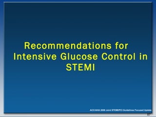 Recommendations for  Intensive Glucose Control in STEMI 