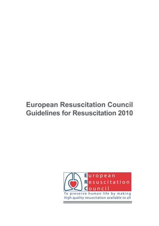 European Resuscitation Council
Guidelines for Resuscitation 2010

 