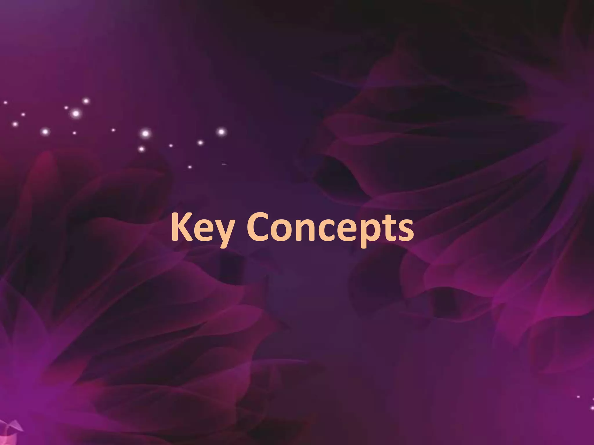Key Concepts
 