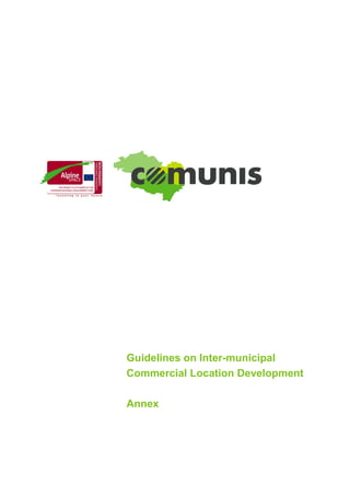 Guidelines on Inter-municipal
Commercial Location Development

Annex
 
