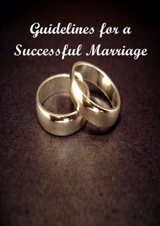 Guidelines for a
Successful Marriage




English.islamweb.net/emainpage   Page 1
 
