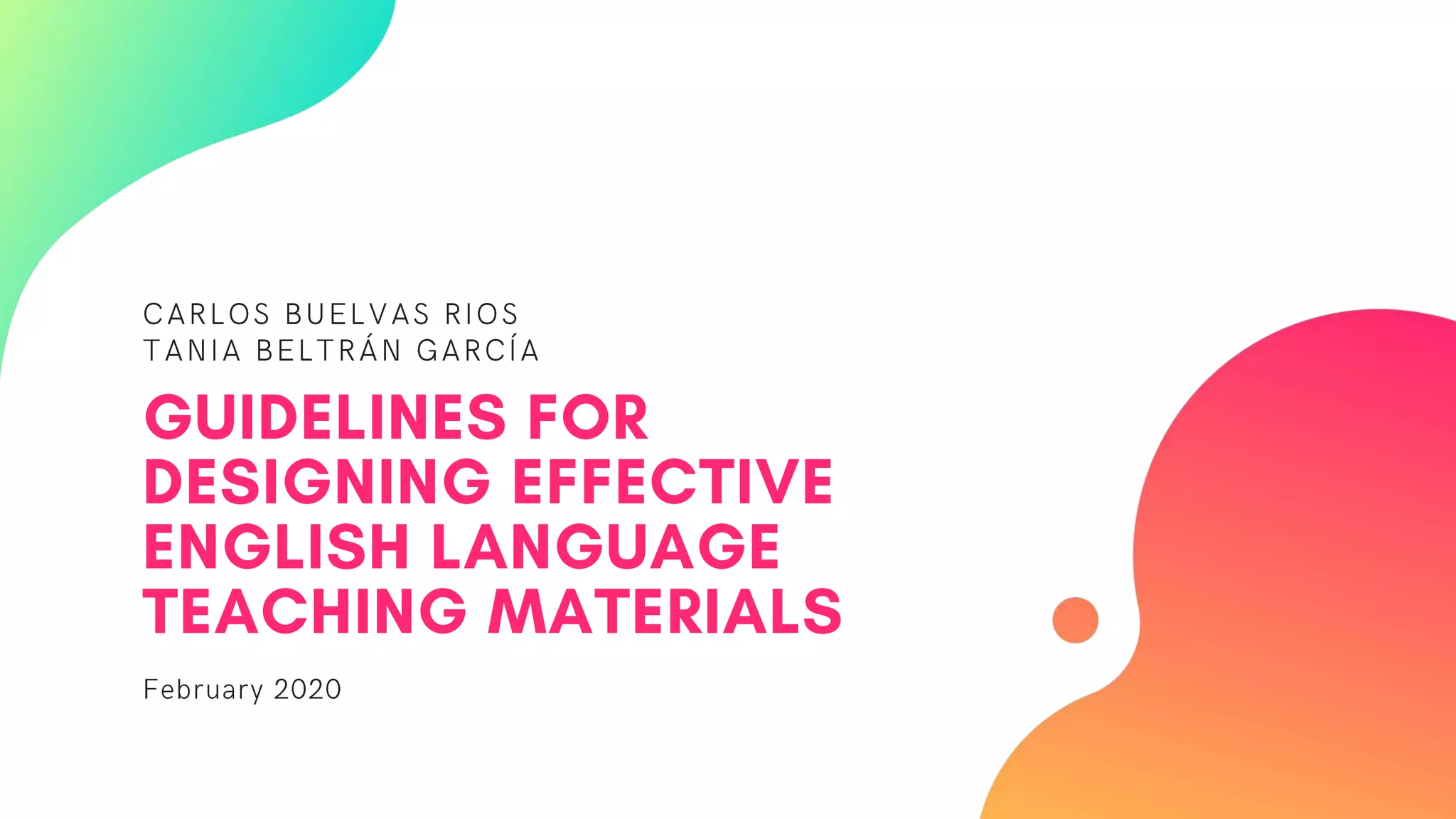 Guidelines for designing effective english language teaching materials