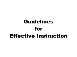 Guidelines for Effective Instruction 