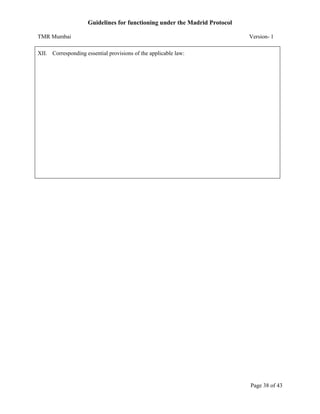 Guidelines for functioning under the Madrid Protocol
TMR Mumbai

Version- 1

XII. Corresponding essential provisions of the applicable law:

Page 38 of 43

 