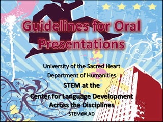 University of the Sacred Heart Department of Humanities STEM at the Center for Language Development Across the Disciplines [email_address] 
