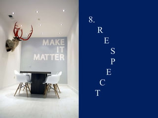 8.
R
E
S
P
E
C
T
 