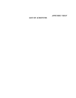 APPENDIX VIII-IV
LIST OF ACRONYMS
 
