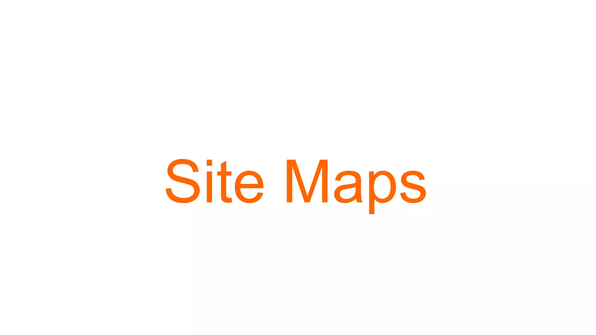Site Maps
 
