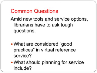 Guidelines for Virtual Reference Services Summary | PPTX