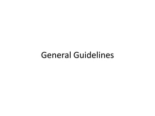 General Guidelines