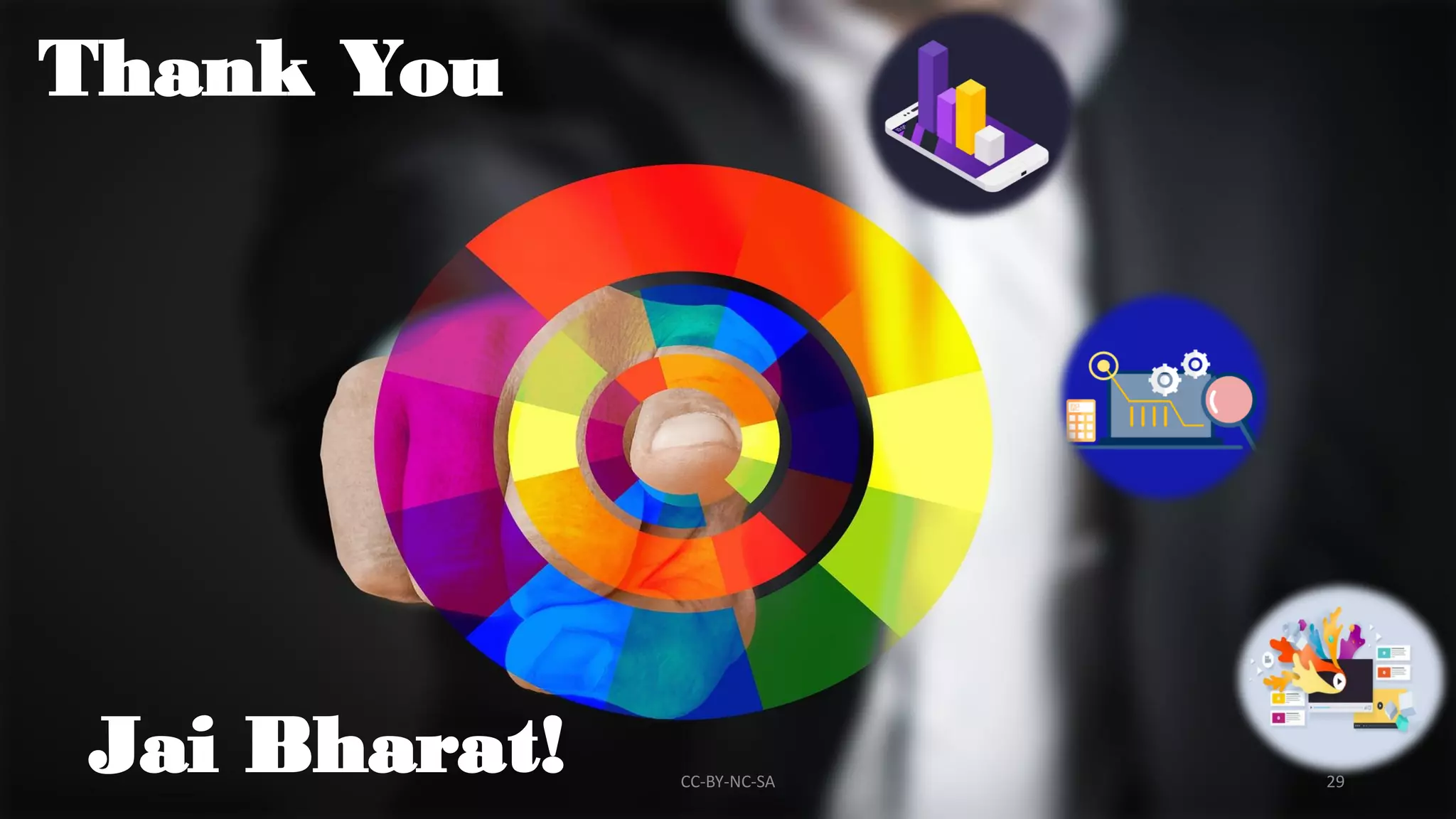 Thank You
Jai Bharat! CC-BY-NC-SA 29
 