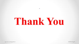 .
Thank You
08-04-20www.nursingpath.in 16
 
