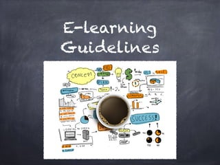 E-learning
Guidelines
 