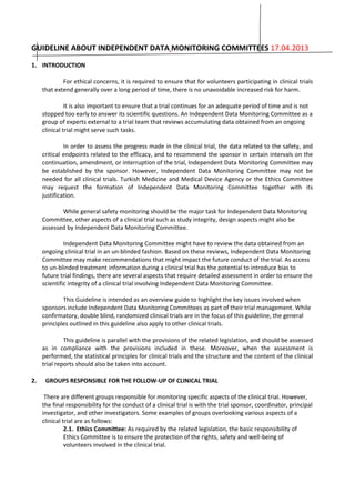 GUIDELINE ABOUT INDEPENDENT DATA MONITORING COMMITTEES 17.04.2013
1. INTRODUCTION
For ethical concerns, it is required to ...