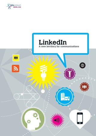 LinkedInA new territory for communications
SOCIAL HIVE
 