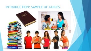 INTRODUCTION: SAMPLE OF GUIDES
 