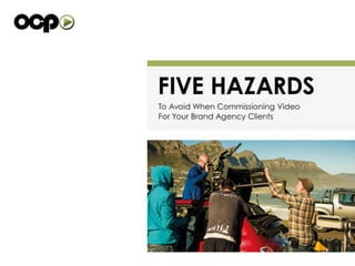 Five hazards to avoid when commissioning video content for your brand agency clients