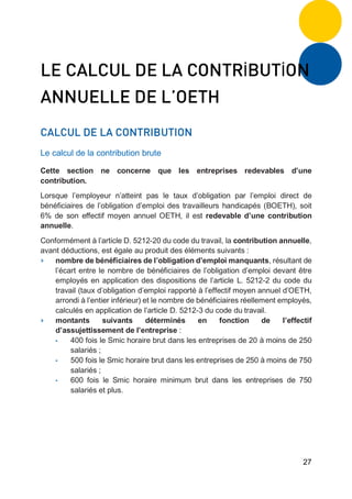 27
LE CALCUL DE LA CONTRİBUTİON
ANNUELLE DE L’OETH
CALCUL DE LA CONTRIBUTION
Le calcul de la contribution brute
Cette sect...