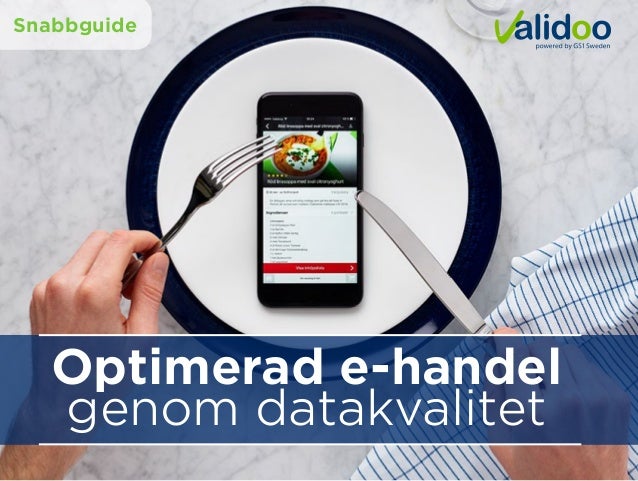 Optimerad e-handel
genom datakvalitet
Snabbguide
 