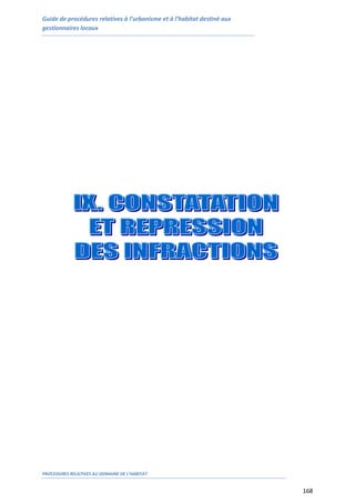Guide de procédures relatives à l’urbanisme et à l’habitat destiné aux
gestionnaires locaux
PROCEDURES RELATIVES AU DOMAINE DE L’HABITAT
168
 