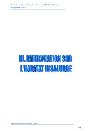 Guide de procédures relatives à l’urbanisme et à l’habitat destiné aux
gestionnaires locaux
PROCEDURES RELATIVES AU DOMAINE DE L’HABITAT
205
 