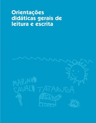 Orientações
                     didáticas gerais de
                     leitura e escrita




                     Guia de Planejamento e Orientações didáticas - 2 a série     43


guia_planej_orient_2aSerie_vol1.indd 43                                         2009-10-27 09:33
 