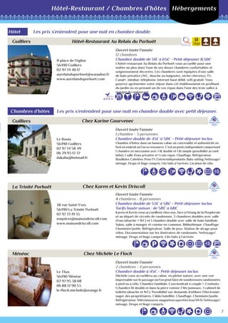 A la découverte de Ménéac...
Eglise Saint Jean-Baptiste
Datant de 1849, son style néo-classique est peu commun
dans la région. A l'intérieur, la descente de croix, datant du
19ème
siècle, est également fort originale. Celle-ci est
montée sur la pierre du menhir d’un village voisin.
Menhir commémoratif de Ménéac, rue de
Coëtlogon
Ce menhir, provient du village du Chauchix. Il commémore
le souvenir du colonel Jean Du Plessis de Grenédan.
Domicilié au château de la Riaye, à Ménéac, il fut prisonnier
en 1940. Il réussit à s'échapper. La Gestapo l'arrête en 1941
et l'envoie à la prison de Brest puis de Fresnes. Jean est
mort d'épuisement en 1943 en Rhénanie.
Chapelle Saint-Michel, à Saint-Yger
Cette chapelle aurait environ 500 ans. A la révolution, la
chapelle appartient à l'abbaye de Lanthénac en la Ferrière.
A cette époque, on essaie d'effacer les armes des seigneurs
de Derval, inscrites sur l'édifice.
Une maison seigneuriale à Kerdreux
Une longère date de 1688. On y voit distinctement le blason
de l'ancienne seigneurie du lieu. De l'autre côté de la route,
derrière les sapins, un très beau colombier.
Menhir de Bellouan
Ce menhir est appelé le "grès" de Gargantua : ce géant vint
y faire paître ses moutons et aiguisait son couteau avec une
grosse pierre. Un orage éclata et Gargantua laissa son
ouvrage de côté pour courir après son bétail.
Manoir de Bellouan et sa chapelle Saint-Méen
Le manoir date de 1604, la chapelle de 1617. La partie la
plus ancienne est construite en pierre de taille. Les boiseries
d'origine et un escalier sont conservés à l'intérieur.
11
11
12
14
13
14
 