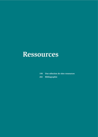 Ressources

    198   Une sélection de sites ressources
    202   Bibliographie
 