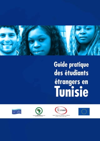 Guide pratique
des étudiants
étrangers en
Tunisie 
 