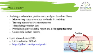 Guider: An Integrated Runtime Performance Analyzer on AGL | PPT
