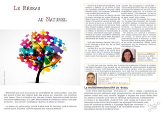le réseau
					

au

naturel

Directrice de la DRED à l’université Paris Ouest
Nanterre La Défense, j’y suis arrivée en 2007
par candidature spontanée. Mon profil a attiré
l’attention grâce à mon expérience antérieure et
à ma formation doctorale en SHS.
Je suis en effet docteur en histoire culturelle
et sociale, spécialiste des musées d’histoire au
Brésil à l’aube du XXe siècle. Mon doctorat a été
réalisé à l’université de Campinas au Brésil avec
une bourse de deux ans en France à l’EHESS
où j’ai eu comme directeur de recherches Pierre
Nora. Pendant ce séjour, j’ai établi beaucoup de
contacts grâce notamment à un stage d’un an
au Château de Versailles et ma participation à
un réseau international regroupant quelques
centaines de musées, universités et institutions
patrimoniales dans le monde, l’AIMH, Association
internationale des Musées dans le monde.

© M.studio - Fotolia.com

Après cette expérience française (1995-1997),
je suis retournée au Brésil pour finir ma thèse
soutenue en 1999.
Les aléas de la vie m’ont ramenée en France
et mon premier emploi a été trouvé grâce
à mon réseau dans le domaine des musées
d’histoire. J’ai, en effet, été recrutée par l’AIMH
dans le cadre d’une réponse à un appel à projet

européen dans le programme « Culture 2000 ».
J’ai coordonné la mise en place de ce projet et
accompagné sa réalisation en tant que chef de
projet pendant quatre ans. J’ai eu ensuite une
fonction élective – Vice-Présidente – au sein de
cette association, ce qui m’a permis d’enrichir et
de garder contact avec le réseau.
Une fois recrutée à l’université Paris Ouest,
afin d’y rester, mais notamment, afin d’accéder
à la fonction publique, j’ai réussi deux concours,
ingénieur d’études et ensuite ingénieur de
recherche. Ces réussites m’ont permis de
faire évoluer mon poste à son profil actuel et
d’accéder à de nouvelles responsabilités.
Par ailleurs, j’ai continué à entretenir
mon réseau professionnel dans le domaine
des musées, en faisant partie de l’ICOM
(International Council of Museums). Je viens
récemment d’être élue secrétaire générale d’un
de ses comités internationaux, l’ICMAH, Comité
International pour les Musées et Collections
d’Archéologie et d’Histoire.

Ana Claudia Fonseca

Directrice de la DRED
Université Paris Ouest
Nanterre La Défense

J’ai choisi mon sujet pour travailler dans le domaine de la diplomatie d’influence au ministère
des Affaires Étrangères. Je me suis ainsi fait une idée précise des métiers touchant à la diplomatie
culturelle. Ce réseau a été déterminant dans mes choix de carrière. Grâce aux conseils, aux
orientations et aux encouragements à persévérer, j’ai pu partir trois fois en expatriation pour une
durée totale de sept ans. J’occupe aujourd’hui des fonctions qui me passionnent.
C’est grâce au réseau que l’information circule et que les contacts se créent.

K a r i n e GRETH

Rédactrice
Ministère des Affaires étrangères

La multidimensionnalité du réseau
Maintenant que vous avez acquis les bons réflexes de communication, vous allez
être amené à tisser des relations avec des acteurs qui, ensemble, vont constituer
votre réseau. Celui-ci se construit non pas dans l’instant, mais dans la durée, par des
rencontres répétées autour d’un café, dans les salles de conférence, autour d’une table
de réunion... tout comme il se défait par l’absence, le silence et l’inaction.
Le réseau est parfois perçu comme la bête noire du chercheur isolé et dénoncé
comme source d’injustice. Comme le penser pour mieux le pratiquer ?

Avant d’être objet de pensée - et de science  ! - votre «  réseau  » représente les
personnes qui vous distinguent entre plusieurs autres ; qui, parce qu’elles ont eu un
premier contact avec vous, peuvent s’engager et engager leur propre réseau dans
les relations humaines où le plaisir de l’échange vaut quelques investissements
en temps et en disponibilité. Autrement dit, votre réseau est d’abord votre
entourage humain tourné vers le soutien, les échanges d’informations, mais
aussi les moments de détente et le partage d’épreuves communes. Il
participe activement de votre ancrage et de votre identité sociale. Et sa
19
bienveillance favorise la confiance en soi.

 