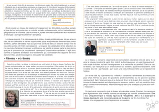 Je suis venue à Paris afin de poursuivre mes études en master. J’ai intégré rapidement un groupe
d’étudiants issu du groupe latino-américains du programme. Ils m’ont donné beaucoup d’informations
nécessaires à mon séjour (logement, visa) et ont été d’un grand soutien au quotidien. Ils m’ont aussi
présenté un enseignant-chercheur qui m’a mise en relation avec un collègue du laboratoire dans
lequel je suis aujourd’hui. Ces derniers ont accepté de lire mon projet de thèse, recommandé des
ouvrages, renseigné sur le laboratoire et ses domaines de spécialité dans la recherche et m’ont aidé
à préparer ma rencontre avec mon directeur de thèse actuel. On se fait du coaching personnalisé en
plus du partage d’informations.

Miwon SEO

Doctorante sud-coréenne
EHESS

C’est ensuite un réseau de relations d’engagement qui démultiplie la surface sociale
et joue de tout son poids dans la mobilité sociale, professionnelle, et tout naturellement,
géographique et culturelle. Les étudiants et jeunes chercheurs effectuant leur recherche
à l’étranger y sont particulièrement sensibles.
Le réseau apporte 1) la connaissance du milieu, de ses problématiques, de ses acteurs
clés, de son calendrier et de ses opportunités grâce auxquelles se dessinent des portes
d’entrée, parfois dérobées mais qui peuvent conduire dans un second temps vers de
nouvelles portes. 2) l’inter-connaissance : un espace de socialisation et de sélection où
l’on peut plus facilement marquer sa différence, sa fiabilité et laisser parler le long terme
que par le processus de recrutement classique CV+motivation+entretien. Il agit donc
comme un système d’initiation et d’enrôlement qui, connaissant les rapports de force
dans le milieu, peut encourager ou dissuader les candidats.

« Réseau » et réseau
Quand on est bien à sa place, on ne devrait pas avoir besoin de faire du réseau. Sauf pour des
raisons promotionnelles qui, toutes seules, sont contre-productives. Cela voudrait dire qu’on ne
fait bien du réseau et qu’on en a vraiment besoin que dans les situations où on n’est pas bien à
sa place. En multipliant les contacts, on se fait une idée plus ample et diffractée de l’évolution de
sa propre activité. De là à dire que c’est mieux, tout dépend justement qui vous le dit. Ceux qui
vous disent des généralités sur les avantages du networking en ont déjà trop profité pour partager
avec vous et vous ouvrent le potentiel d’excroissance de leur mapping et, à ce titre, vous projettent
dans une vision à nouveau très réductrice de ce que vous faites. À se demander si le succès de
l’idéologie du réseautage n’est pas une manière de contenir, en l’incitant à se dépenser sans
compter, le désir d’intégration des compétences les plus ardemment ciblées. Après s’être fait
expliquer qu’il faut savoir ce qu’on veut, on a de quoi douter qu’il faille, en plus, prendre le temps
de connaître beaucoup de monde. Si le volontarisme est essentiel, de quoi la somme des contacts
pourrait être la clé ? Est-ce à dire que la meilleure des évolutions consisterait
à se décentrer en permanence de ce qu’on fait pour amplifier sans arrêt la
force de son carnet d’adresse ? C’est vrai que voir du monde fait toujours
grand bien, mais oublier ce qu’on aime pourrait faire grand mal.

David Christoffel

Poète, producteur de Radio Thésards sur France Culture Plus,
chroniqueur à France Musique et collaborateur du Labo d’Espace 2

C’est sans réseau préexistant que j’ai trouvé mon poste de « chargé d’analyse stratégique »
à La Poste ! C’est plutôt par atavisme (parent postier), par un parcours curieux (mes recherches
portent sur La Poste depuis ma maîtrise) et enfin par opportunité chanceuse que je suis parvenu
à cette fonction d’historien d’entreprise, contribuant à la valorisation du patrimoine scientifique et
culturel de cette institution. J’avais alors soutenu ma thèse depuis 8 mois et je terminais un CDD
dans un laboratoire CNRS.
Mon originalité ? J’étais disponible au bon moment, j’avais su me faire repérer par mes futurs
employeurs et je m’étais d’ores et déjà inséré dans un univers culturel et postal restreint mais plein
de ressorts. D’autres, qui n’avaient pas cette ouverture, ont suivi des voies académiques. Pour ma
part, je n’avais aucune envie d’intégrer le monde traditionnel des SHS. Si je m’y confronte lors de
mon travail, c’est à dose raisonnable et variée.
Car si le « réseau » m’est désormais utile, c’est a posteriori celui d’ex-doctorants croisés deci de-là, de collègues de promotion ou de chercheurs que je retrouve quelques années plus tard.
Ils sont devenus des chercheurs, des maîtres de conférence, des universitaires avec lesquels le
Comité pour l’histoire de La Poste (CHP) peut travailler en allouant des crédits ou en dégageant
des sujets des recherche. Le CHP les invite aujourd’hui à participer aux manifestations qu’il
organise pour vulgariser l’histoire au sein de l’entreprise. La quête du réseau ne
s’arrête donc pas au seuil de l’emploi ; elle s’élargit aussi par la suite.

Sébastien Richez

chargé d’analyse stratégique
La Poste

Le « réseau » conserve cependant une connotation péjorative riche de sens. Il y a
ainsi le réseau construit à partir d’un intérêt authentique pour un sujet (typiquement :
votre sujet de thèse, ou bien l’enseignement et la recherche en général). Dans ce cas,
le réseau, qui n’est plus qu’un produit dérivé ou incident, apparaît transparent, voire
invisible. Et c’est « par hasard » qu’il ouvre une voie professionnelle sur la trajectoire de
l’acteur.
De l’autre côté, il y a perversion du « réseau » consistant à s’intéresser aux ressources
pour elles-mêmes ou pour les positions professionnelles ou de pouvoir qu’elles
représentent. Qui n’a jamais reçu de « demande d’ami » de la part d’un inconnu? C’est
lorsque le réseau devient alors synonyme du fameux « piston » qu’il est pointé du doigt,
perçu comme instrumentalisé, réfléchi et intégré dans une stratégie qui porte son nom :
« réseauter ».
On peut ainsi comprendre que le réseau ait mauvaise presse. Pourtant, la manœuvre
peut légitimement être investie comme une stratégie de mobilité professionnelle. Être
« là » uniquement par le réseau équivaut à l’illégitimité ; être « là » aussi par le
réseau équivaut à une reconnaissance par les pairs, par les membres d’un
réseau, d’un engagement pour la personne en question.

21

 