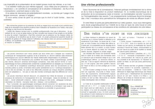 Les impératifs de la présentation de soi restent grosso modo les mêmes, si ce n’est :
1) la visibilité n’obéit plus aux mêmes logiques : vous n’êtes plus en présence « dans
l’ascenseur », en contrôle et connaissance de la situation d’interaction ; les flux et les
« transactions » prennent place à votre insu ;
2) la caisse de résonance est potentiellement mondiale - ou bornée par l’usage d’une
langue commune : pensez à l’anglais !
3)  vous seriez avisé de partir du principe que le droit à l’oubli tombe... dans les
oubliettes.
Mes recherches portant sur la protection du droit au respect de la vie privée m’ont conforté dans
l’idée de la nécessité d’une extrême prudence dans l’utilisation de Facebook et de Twitter, mais aussi
des blogs ou des forums de discussion.
L’utilité des réseaux sociaux pour la mobilité professionnelle n’est pas à démontrer  : ils permettent de voir ce qui se passe autour, de faire connaître ses travaux et ses projets ou de faciliter
la prise de contact. Cependant, il faut être conscient que la présence sur les réseaux relève de
la vie publique et ne bénéficie pas de droit à l’oubli. Un projet professionnel peaufiné doublé de
capacités de gestion de l’image aideront l’utilisateur des réseaux dans son parcours professionnel.
A défaut, cet accélérateur de carrières peut
en devenir un obstacle.
Przemyslaw Koguciuk
Doctorant
Université Paris 1 Panthéon-Sorbonne

Les jeunes chercheurs sont mieux placés que leurs aînés pour s’adapter aux mutations
numériques de l’enseignement supérieur et de la recherche, et devront maîtriser cette dimension
technologique pour pouvoir défendre leur liberté intellectuelle indispensable à la profession.
Des formations sont nécessaires pour accélérer les phases initiales d’apprentissage, combler
des retards, découvrir certaines technologies complexes, mais elles devront former à l’autoapprentissage de futurs professionnels condamnés à perpétuellement se réadapter aux innovations.
Le critère de la compétence scientifique demeurant premier dans les recrutements sur les
marchés publics ou privés, la formation devra porter centralement sur le « numérique disciplinaire »
c’est-à-dire les données, les outils et les réflexivités produites par chaque discipline scientifique
dans son adaptation à… non pas un mais des mondes numériques déjà très différents de l’une à
l’autre.
Les jeunes chercheurs devront découvrir, en préparant leur thèse de doctorat, un nouveau
processus de recherche et d’enseignement lié à ces technologies : bases de données et « big
data » ; travail collaboratif à distance ; édition numérique en libre accès ; pédagogie numérique ;
valorisation via Internet ; inscription dans les « réseaux » de la profession…
Pour l’université, ces apprentissages numériques devront concerner non seulement les deux
missions fondamentales des enseignants-chercheurs (e-recherche et e-formation) mais aussi la
direction des diplômes, unités de formation, laboratoires et universités (e-gouvernance).

Jérôme Valluy

Maître de conférences, HDR
Université Paris 1 Panthéon-Sorbonne - Costech-UTC, réseau Numer-Univ

Une vitrine professionnelle
Dans l’économie de la connaissance, l’Internet participe immédiatement de la vitrine
et de la mise à disposition du produit intellectuel. Or, le modèle économique de la
production de la connaissance reste à inventer. La mondialisation est-elle l’ouverture
ou l’homogénéisation des savoirs ? Les enseignements numériques feront-ils émerger
des « hits » mondiaux et/ou permettront-ils l’émergence de niches de diffusion locale ?
Si votre thèse ne porte pas particulièrement sur cette question, vous vous interrogerez
sans doute pragmatiquement sur l’intérêt de la mise en ligne de votre travail et votre
participation au réseau de connaissance et les conditions de valorisation de votre labeur.

Une

thèse d’un point de vue juridique

La thèse implique la réalisation du travail de
recherche qui a comme finalité la rédaction et la
soutenance d’une thèse. Ce travail est lié, d’une
part, au droit d’auteur de la thèse elle-même et,
d’autre part, à la possibilité que les résultats de la
thèse donnent lieu à un brevet. Le droit d’auteur
sur un brevet dépend du statut de l’étudiant :
salarié, boursier, stagiaire ou simple usager.
Les résultats des travaux de recherche menés
dans le cadre de la thèse sont formalisés dans
un manuscrit que le doctorant rédige et qui a une
problématique définie. Le doctorant réalise un
plan, etc. C’est ce rapport/mémoire de recherche
qui, s’il est original, peut être qualifié d’œuvre
de l’esprit et être à ce titre protégé par le droit
d’auteur.
Le droit d’auteur protège la forme, la manière
dont est organisée, structurée la thèse (style,
choix des expressions, enchaînement logique
présenté dans la thèse) mais il ne protège pas le
contenu en tant qu’idée, découverte ou résultat
(idées développées dans la thèse).
Le Code de la propriété intellectuelle le définit
dans son art. L 111-1 : « L’auteur d’une œuvre
de l’esprit jouit sur cette œuvre, du seul fait de
sa création, d’un droit de propriété incorporelle
exclusif et opposable à tous. Ce droit comporte
des attributs d’ordre intellectuel et moral ainsi que
des attributs d’ordre patrimonial. »

En tant qu’auteur, l’étudiant a deux
prérogatives :
1) droits moraux (inaliénables, art. L  121-1
à L 121-4 CPI) : droit à la mention du nom de
l’auteur sur son œuvre, la modification de l’œuvre
soumise à l’accord de l’auteur, communication ou
non de l’œuvre au public et de modifier ou retraite
de l’œuvre après publication.
2) droits patrimoniaux (cessibles, art. L 1221 à 122-3) : monopole d’exploitation c’est-àdire, communication de l’œuvre au public par
tout procédé et de reproduction. Si l’étudiant va
publier sa thèse, ce sont ses droits patrimoniaux
qu’il cède.
Bref, le docteur est libre, en général, d’exploiter
sa thèse comme il le souhaite. Cependant, il
existe une exception : l’arrêté du 7 août 2006
définissant le dépôt légal électronique des thèses
qui prévoit que « l’établissement de soutenance
assure en son sein l’accès à la thèse  ». La
diffusion de la thèse en Intranet est donc un droit
pour l’établissement de soutenance.

Paula WINOCUR

Chargée des questions
juridiques
Université Paris Ouest
La Défense

27

 