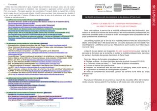 Framapad

Editeur de texte collaboratif en ligne, il signale les contributions de chaque auteur par une couleur
différente. Aucune inscription ni installation n’est nécessaire. L’application contient un tchat intégré.
Point remarquable : Framapad appartient à la constellation Framasoft dédiée au logiciel libre, et limite
ainsi le risque de voir vos données utilisées à des fins commerciales. Vous retrouverez sur stratdoc.fr
un lien vers le pad créé à l’initiative d’Evelyne Jardin dans le cadre de la présidence de la table-ronde
« Réseau et marketing social ».

FORMATION

•	

La Mobilité professionnelle des doctorants et des docteurs à Paris-Ouest

L’appui à la mobilité et à l’insertion professionnelle :
un objectif majeur des écoles doctorales.
Dans cette optique, le service de la mobilité professionnelle des doctorants a pour
mission de former et d’informer les doctorants sur les environnements professionnels, les
débouchés possibles après un doctorat et de les accompagner dans la préparation de leur
projet professionnel académique.
Les ateliers proposés par le service de la mobilité professionnelle des doctorants sont
dédiés à l’ensemble des 1 800 doctorants des six écoles doctorales de l’Université Paris
Ouest Nanterre La Défense ainsi qu’aux 700 docteurs ayant soutenu leur thèse depuis
moins de 3 ans.
L’objectif de ces ateliers est d’apporter des clés supplémentaires pour valoriser le
parcours de formation par la recherche et faciliter la mobilité professionnelle, dans tous
les secteurs d’activités des jeunes chercheurs de Paris Ouest.
Parmi les thèmes de formation proposées se trouvent :
► Rédiger sa thèse : du chaos des idées au texte structuré (nouveauté 2013-2014)
► « Comment publier sa thèse ? » : Outils d’aide à l’édition universitaire
► Trouver et financer son post-doctorat
► Valorisez vos recherches avec les outils Web 2.0 (blogging, twitter, et les autres...)
► Organisation et carrières de l’enseignement supérieur
► Bilan de compétences doctorales, gestion de carrière d’une thèse au projet
professionnel
► etc.
Pour plus d’information et vous tenir au courant des nouvelles offres de formation,
rendez-vous sur www.u-paris10.fr ou flashez ce QR Code avec votre smartphone :

E v e ly n e J a r d i n

We b j o u r n a l i s t e , c o - f o n d a t r i c e d e D o c t r i x

37

 